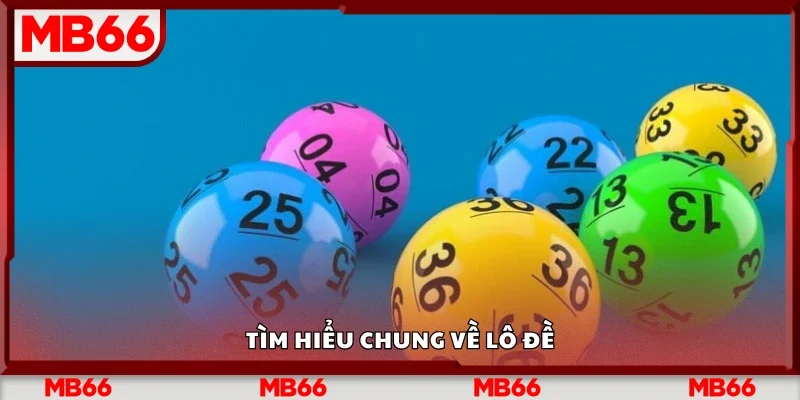 Tìm hiểu chung về lô đề